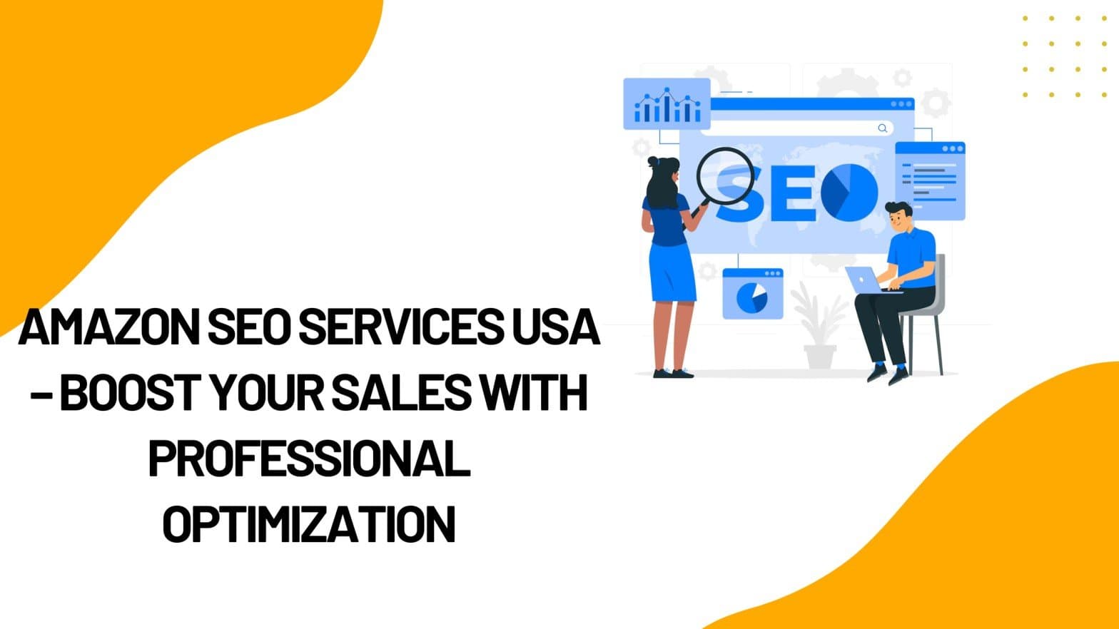Amazon SEO Services USA – Boost Your Sales with Professional Optimization