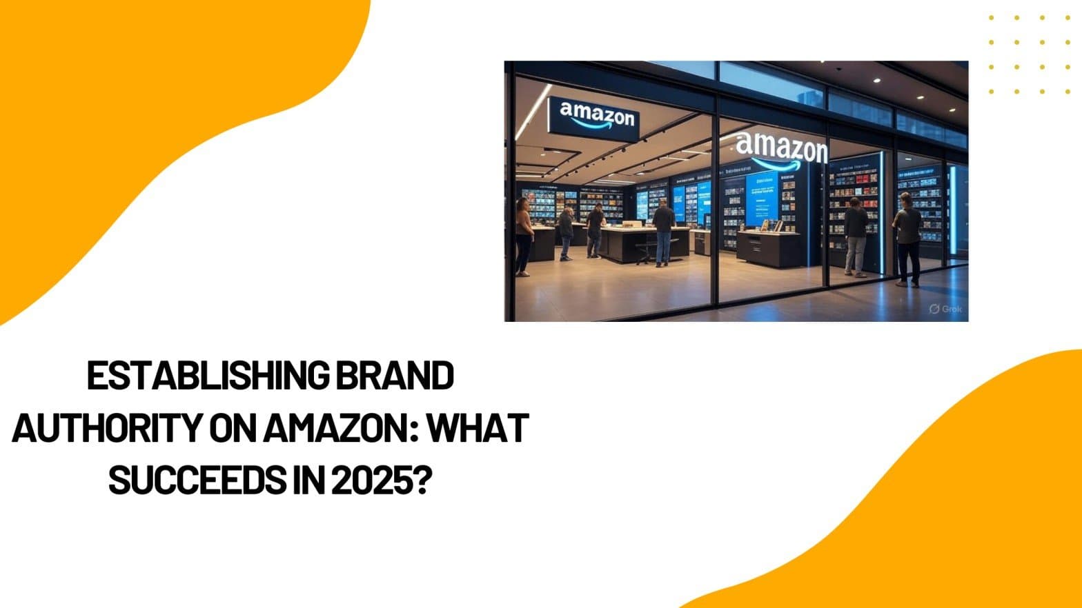 Establishing Brand Authority on Amazon: What Succeeds in 2025?